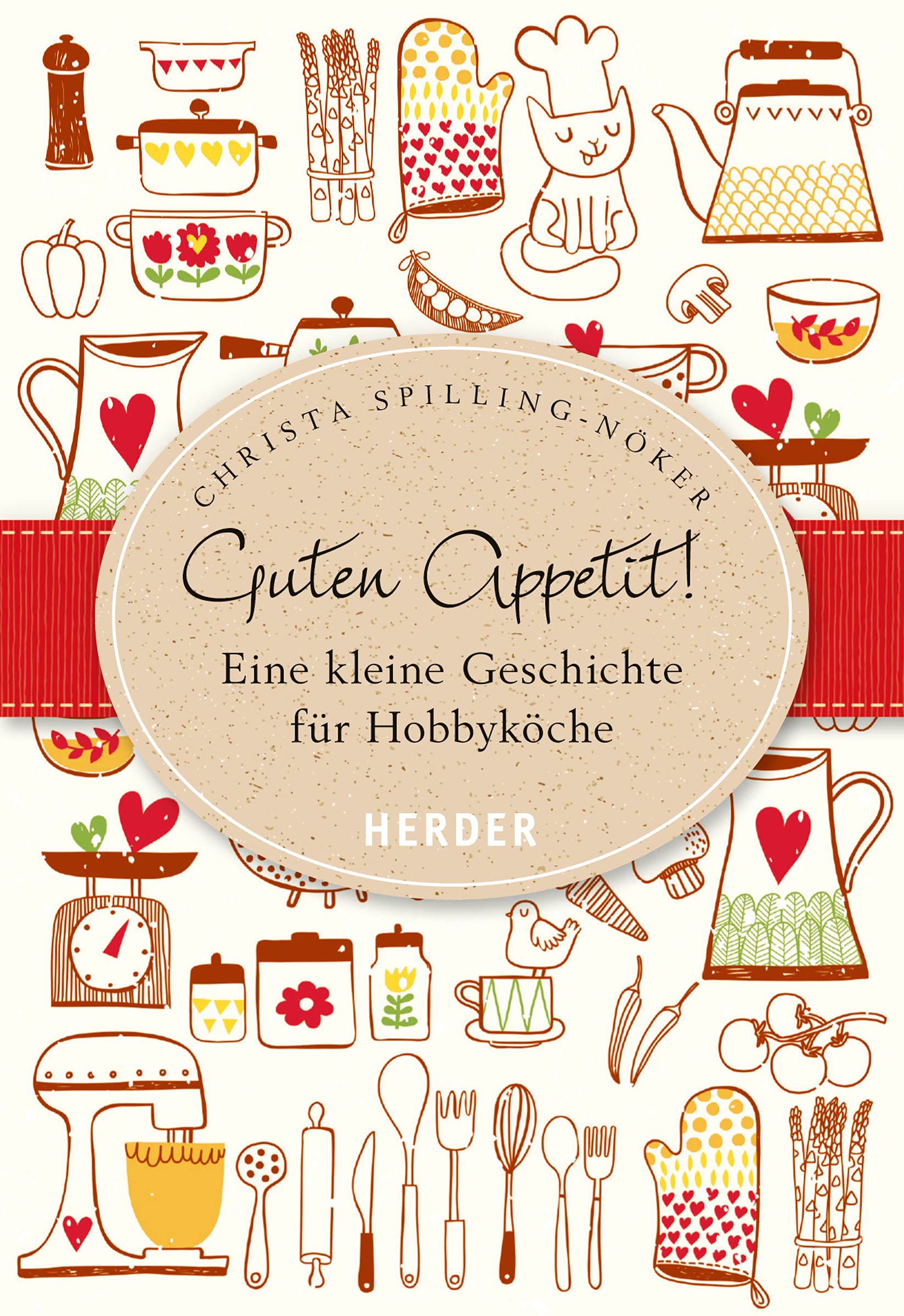 Guten Appetit!: Eine kleine Geschichte für Hobbyköche Cooking & Enjoying