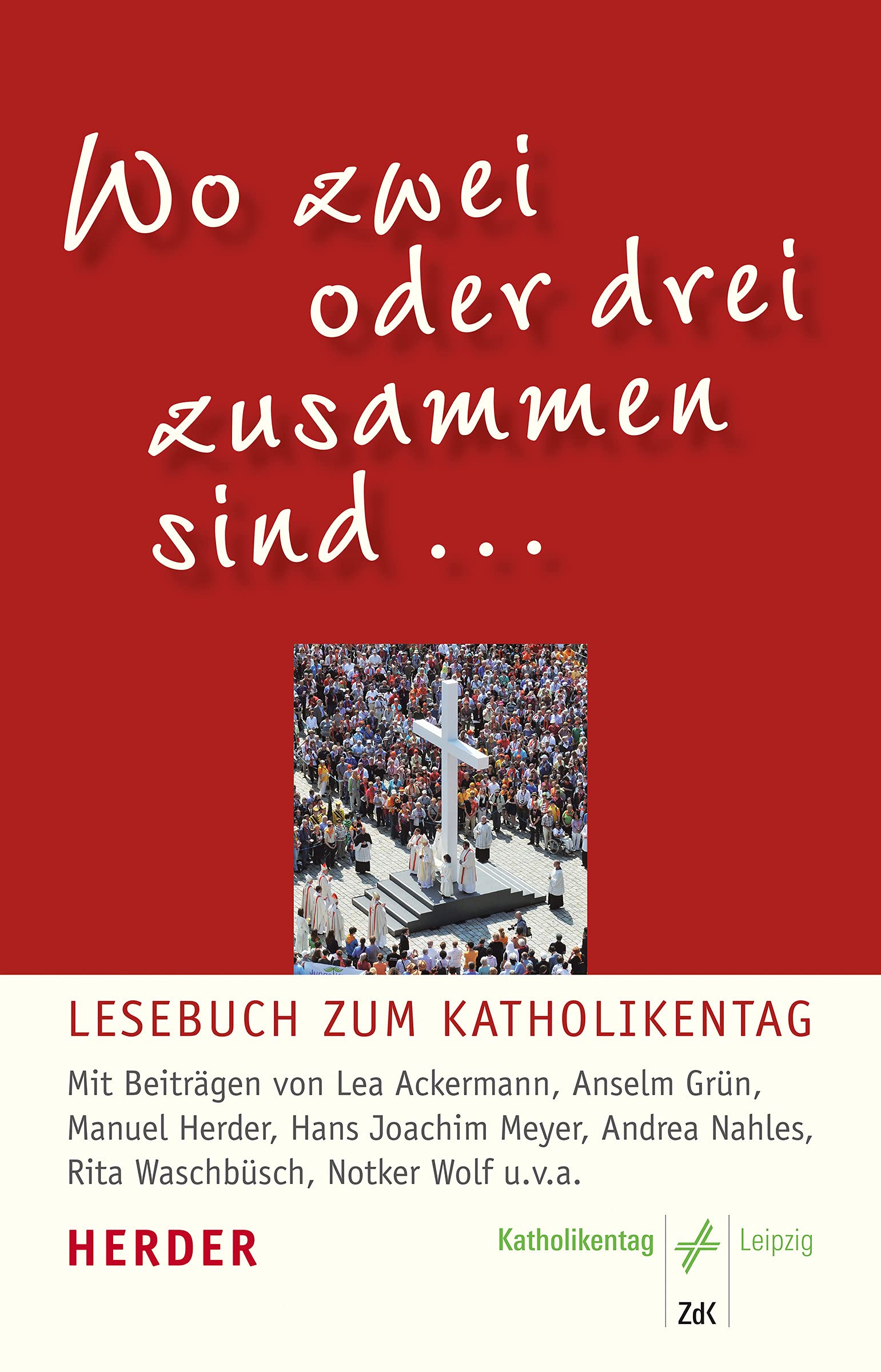 Wo zwei oder drei zusammen sind ...: Lesebuch zum Katholikentag Religion & Esotericism