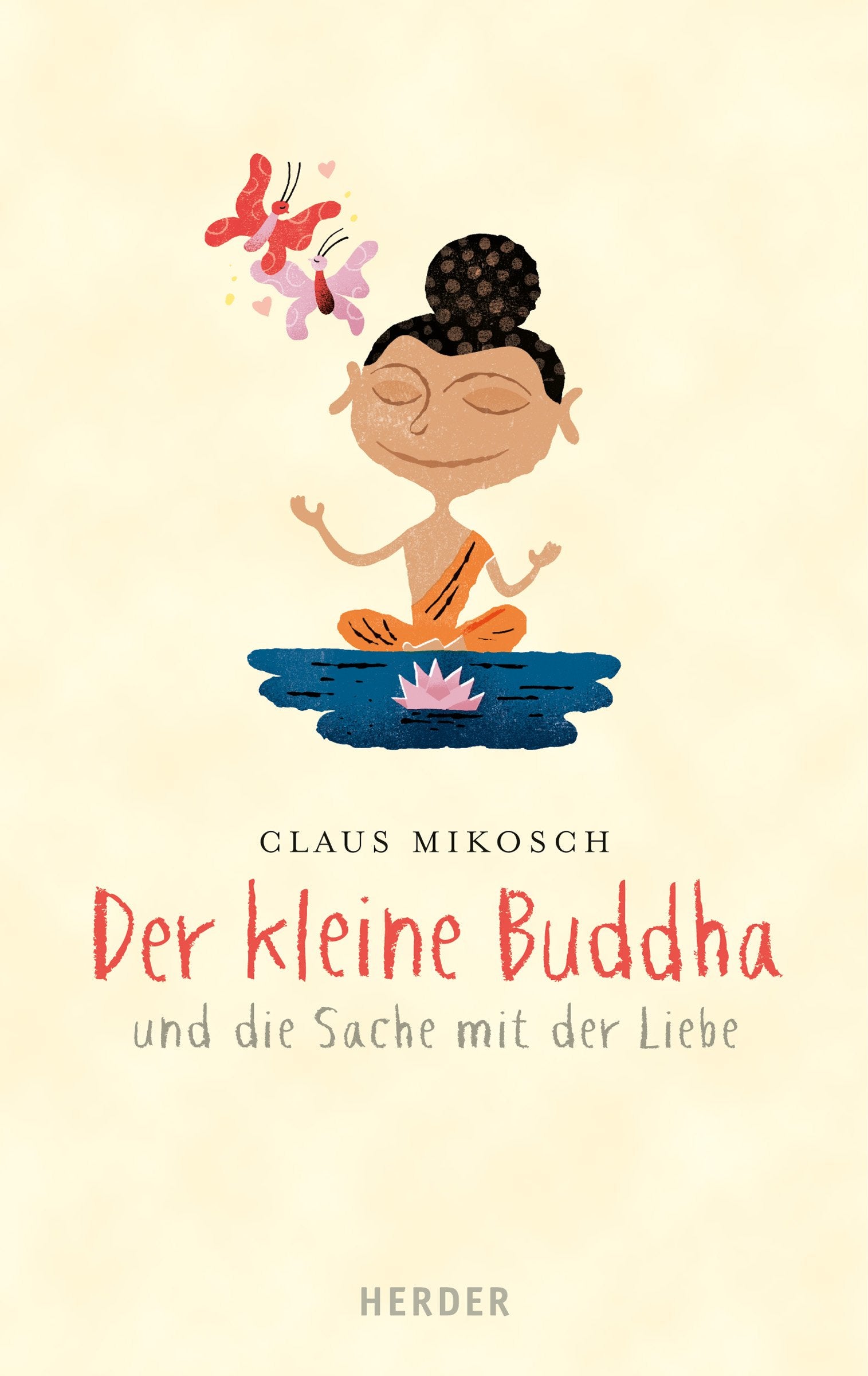 Der kleine Buddha und die Sache mit der Liebe Contemporary literature
