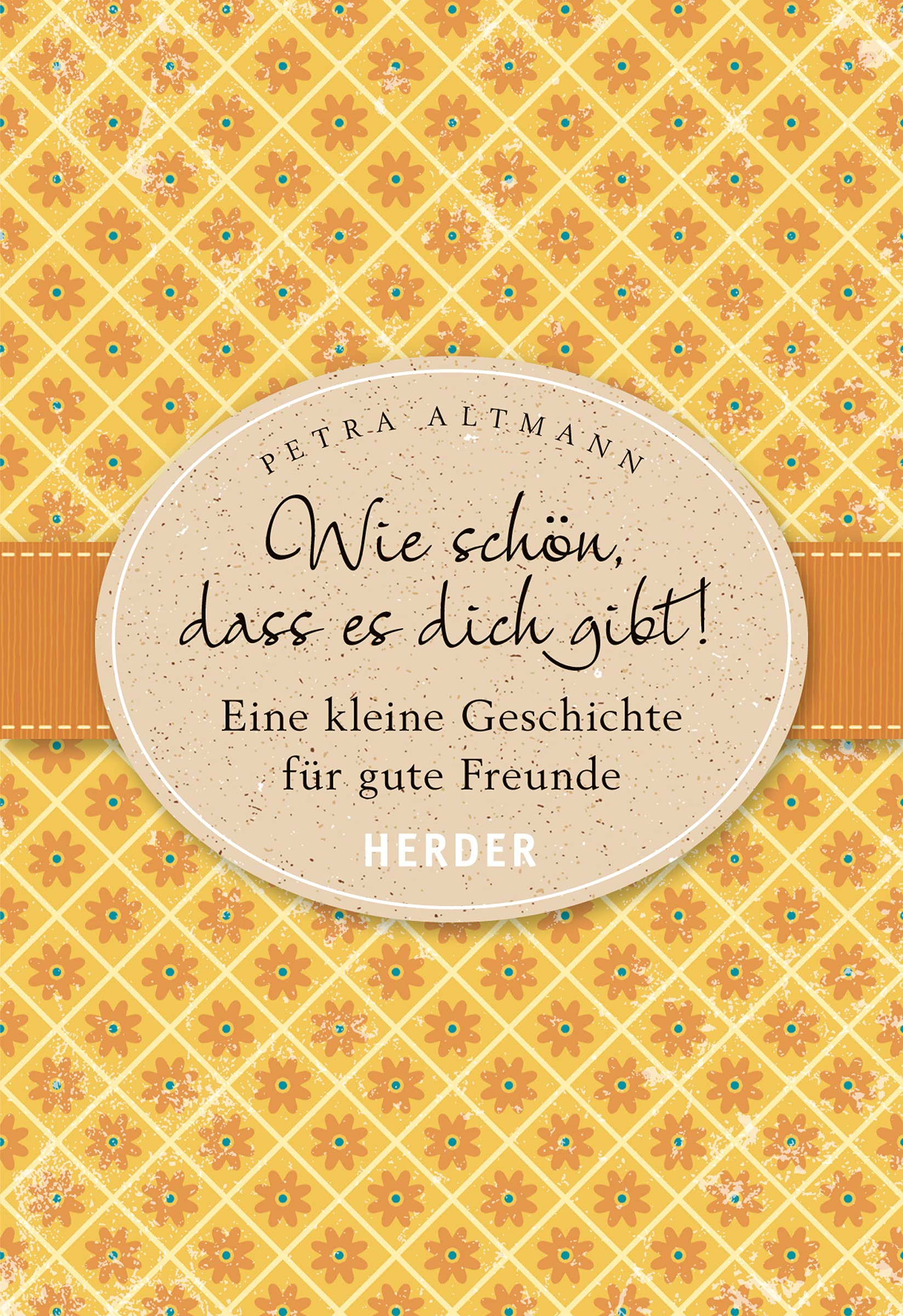 Wie schön, dass es dich gibt!: Eine kleine Geschichte für gute Freunde Lifestyle