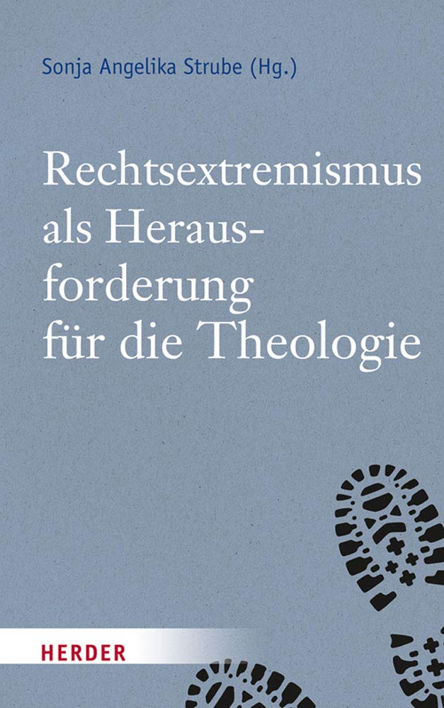 Rechtsextremismus als Herausforderung für die Theologie Politics & History