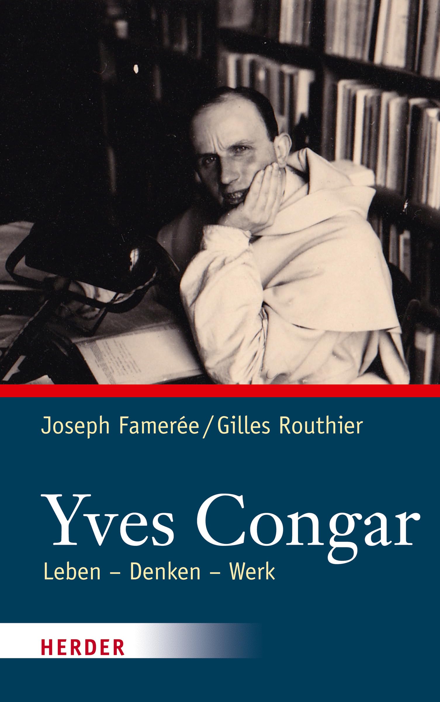 Yves Congar: Leben - Denken - Werk Politics & Society