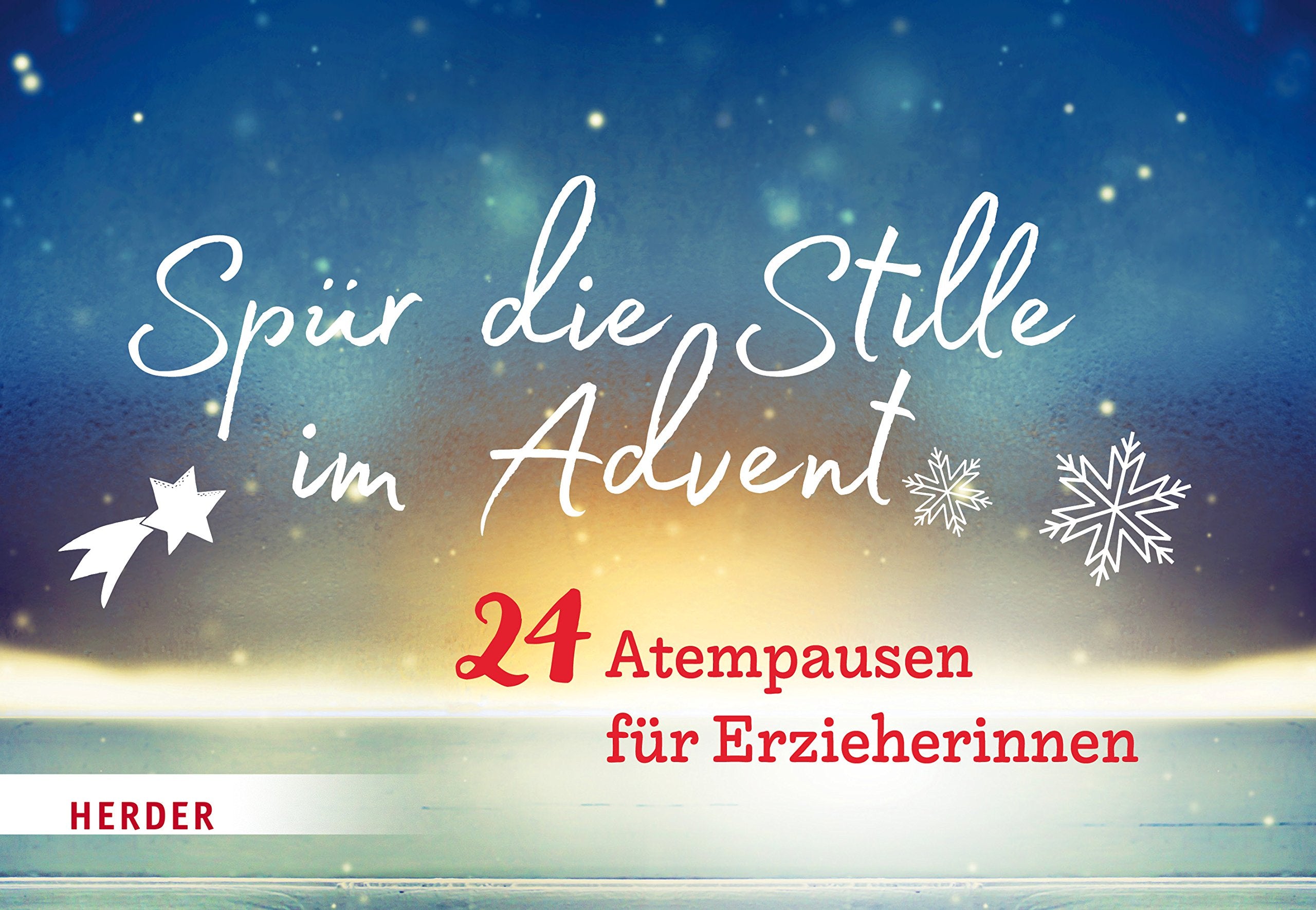 Spür die Stille im Advent: 24 Atempausen für Erzieherinnen Lifestyle