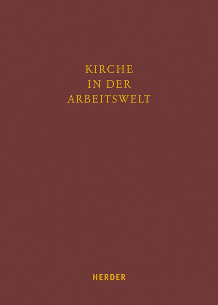 Kirche in der Arbeitswelt: Der Diakon im Zivilberuf (Fuldaer Studien, Band 20) Religion & Esotericism
