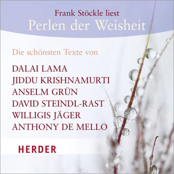 Perlen der Weisheit: Die schönsten Texte von Dalai Lama, Jiddu Krishnamurti, Anselm Grün, David Steindl-Rast, Willigis Jäger, Anthony de Mello Religion & Esotericism