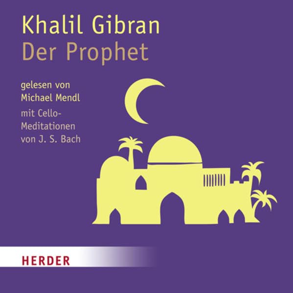 Der Prophet: Mit Cello-Meditationen von J. S. Bach Religion & Esotericism