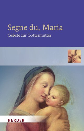 Segne du, Maria: Gebete zur Gottesmutter Living & Furnishing