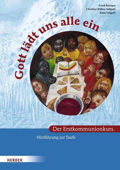 Gott lädt uns alle ein. Der Erstkommunionkurs Film, Art & Culture