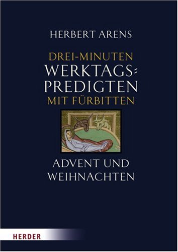 Drei-Minuten-Werktagspredigten mit Fürbitten: Advent und Weihnachten Religion & Esotericism