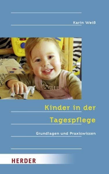 Kinder in der Tagespflege: Grundlagen und Praxiswissen Books