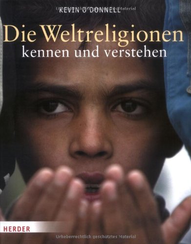 Die Weltreligionen kennen und verstehen: Das illustrierte Handbuch Religion & Esotericism
