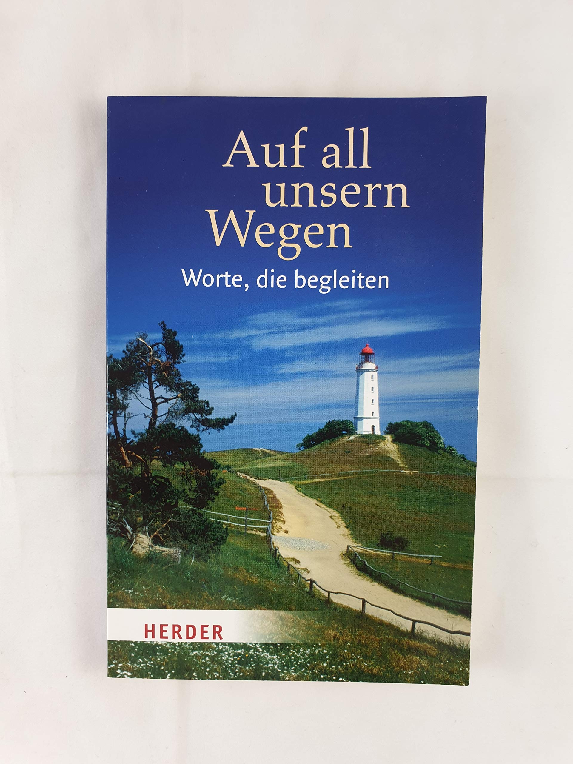 Auf all unsern Wegen: Worte, die begleiten Religion & Esotericism