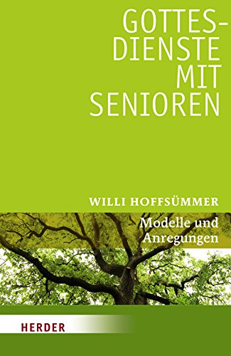 Gottesdienste mit Senioren: Anregungen und Modelle Religion & Esotericism