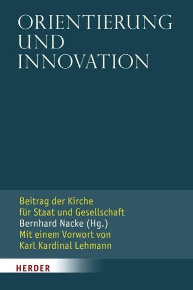 Orientierung und Innovation: Beiträge der Kirche für Staat und Gesellschaft Religion & Esotericism
