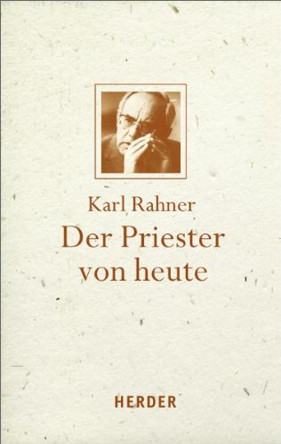 Der Priester von heute: Mit einem Geleitwort von Karl Kardinal Lehmann Religion & Esotericism