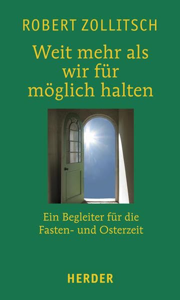 Weit mehr als wir für möglich halten: Ein Begleiter für die Fasten- und Osterzeit Religion & Esotericism
