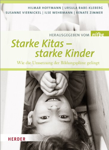 Starke Kitas -- starke Kinder: Wie die Umsetzung der Bildungspläne gelingt Books