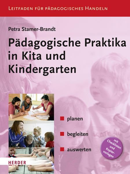 Pädagogische Praktika in Kita und Kindergarten: planen - begleiten - auswerten Business, Finance & Career