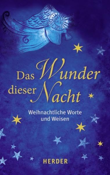 Das Wunder dieser Nacht: Weihnachtliche Worte und Weisen Lifestyle
