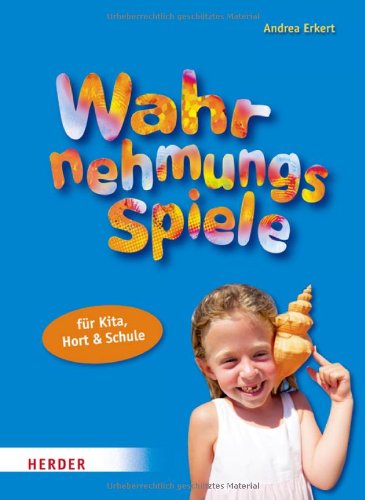 Wahrnehmungsspiele für Kita, Hort und Schule Books