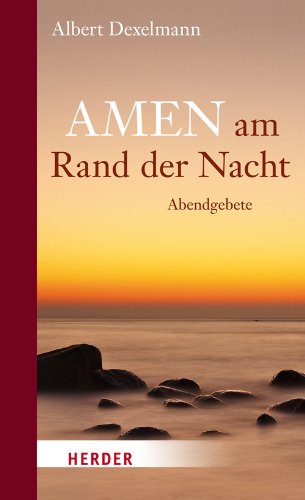 Amen am Rand der Nacht: Abendgebete Religion & Esotericism