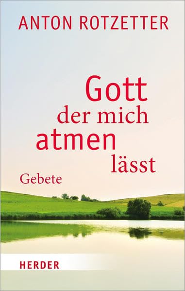 Gott, der mich atmen lässt: Gebete Religion & Esotericism