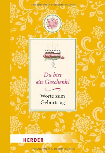 Du bist ein Geschenk!: Worte zum Geburtstag Lifestyle