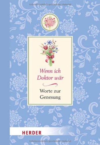 Wenn ich Doktor wär: Worte zur Genesung Lifestyle