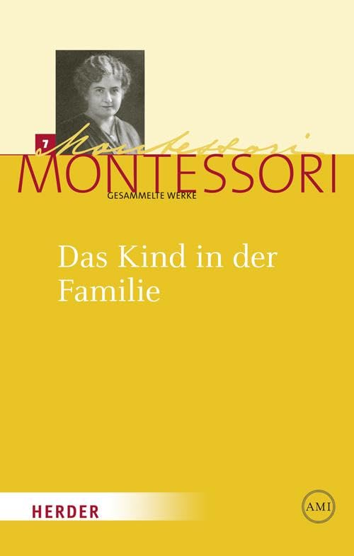 Das Kind in der Familie (Maria Montessori - Gesammelte Werke) Books