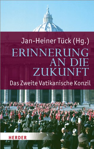 Erinnerung an die Zukunft: Das Zweite Vatikanische Konzil Religion & Esotericism