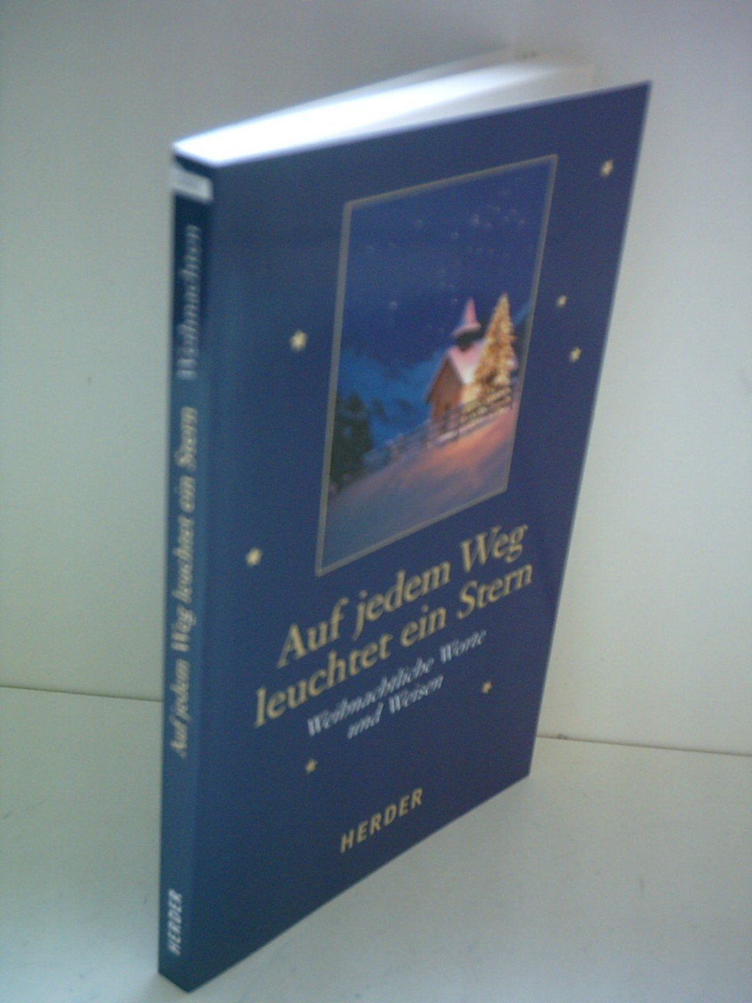 Auf jedem Weg leuchtet ein Stern: Weihnachtliche Worte und Weisen Lifestyle