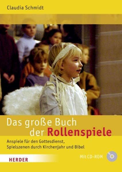 Das große Buch der Rollenspiele: Anspiele für den Gottesdienst, Spielszenen durch Kirchenjahr und Bibel Religion & Esotericism