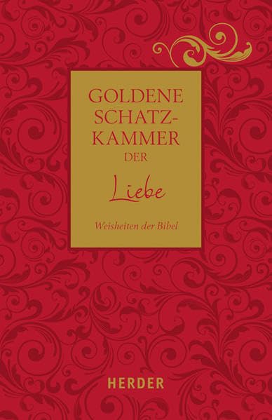 Goldene Schatzkammer der Liebe: Weisheiten der Bibel Religion & Esotericism