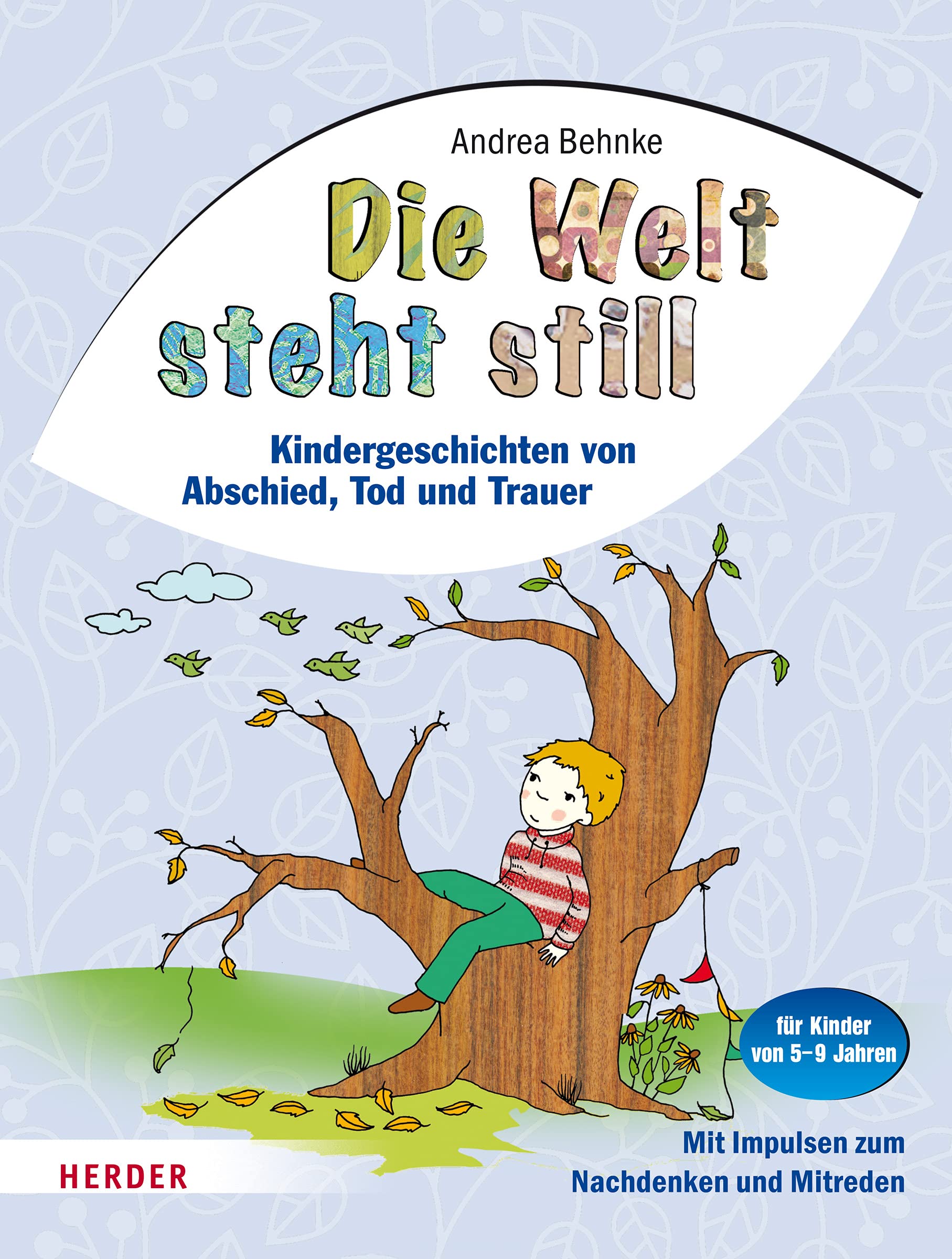Die Welt steht still: Kindergeschichten von Abschied, Tod und Trauer Death & Mourning