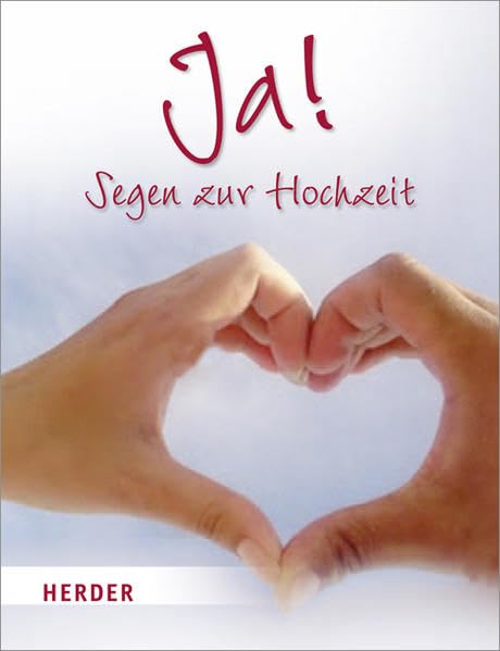 Ja!: Segen zur Hochzeit Partnership & Love