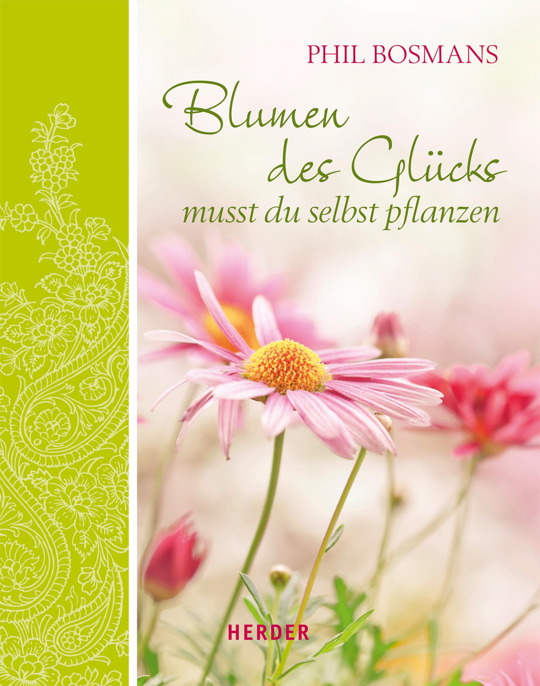 Blumen des Glücks musst du selbst pflanzen Lifestyle