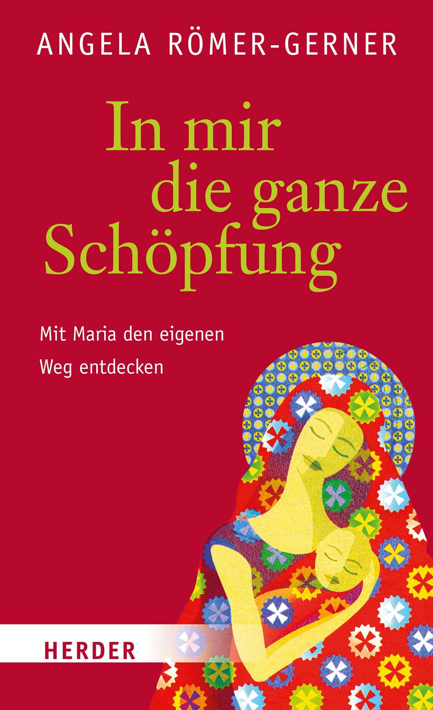In mir die ganze Schöpfung Religion & Esotericism