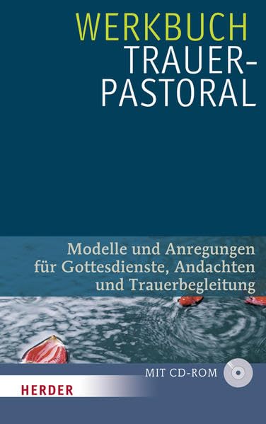 Werkbuch Trauerpastoral: Modelle und Anregungen für Gottesdienste, Andachten und Trauerbegleitung Religion & Esotericism