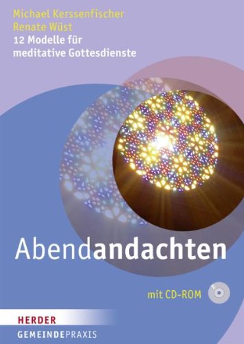 Abendandachten: 12 Modelle für meditative Gottesdienste (Gemeinde Praxis) Religion & Esotericism