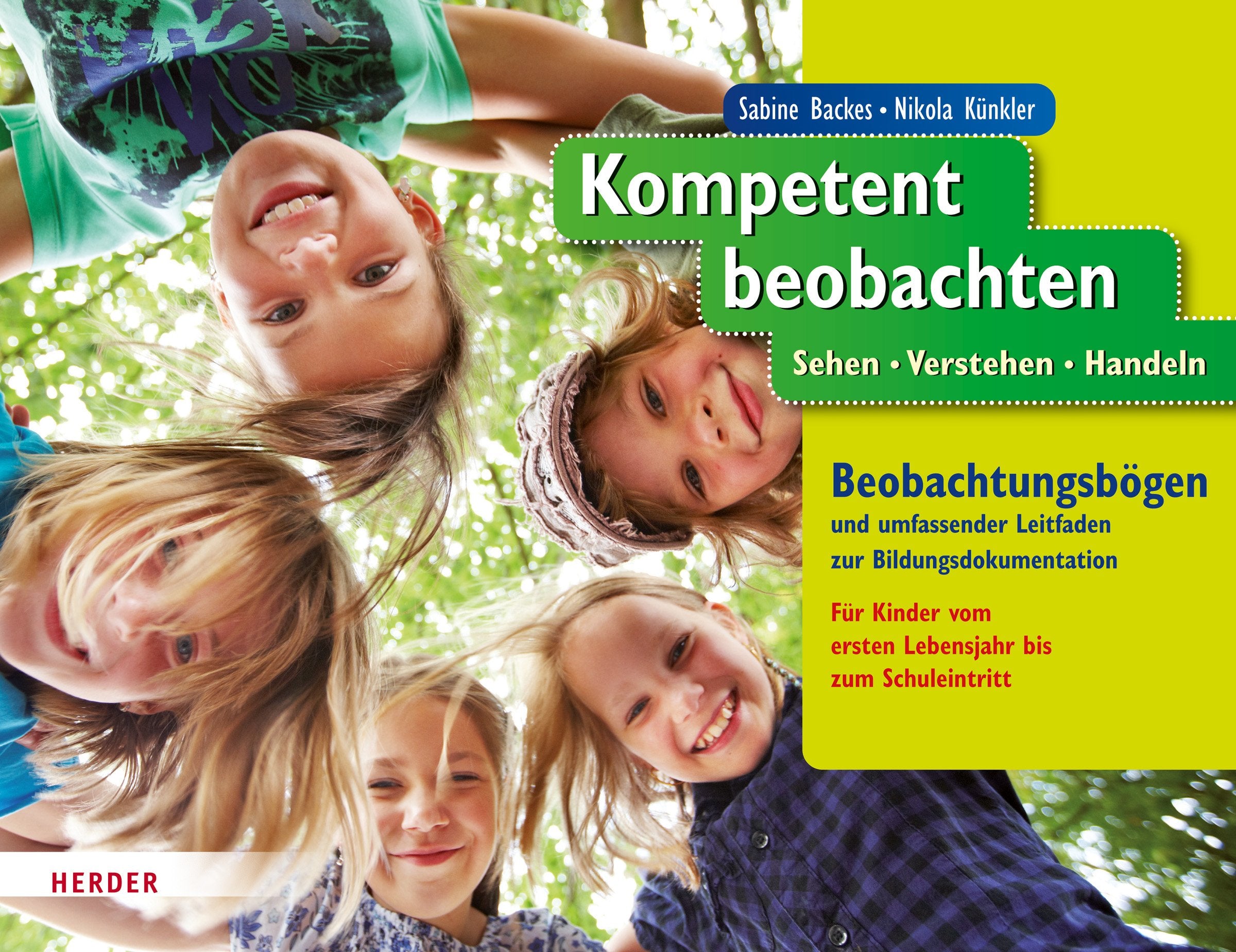 Kompetent beobachten: Sehen - Verstehen - Handeln. Dokumentationsmappe mit Beobachtungsbögen und umfassendem Leitfaden zur Bildungsdokumentation. Für Kinder vom ersten Lebensjahr bis zum Schuleintritt Books