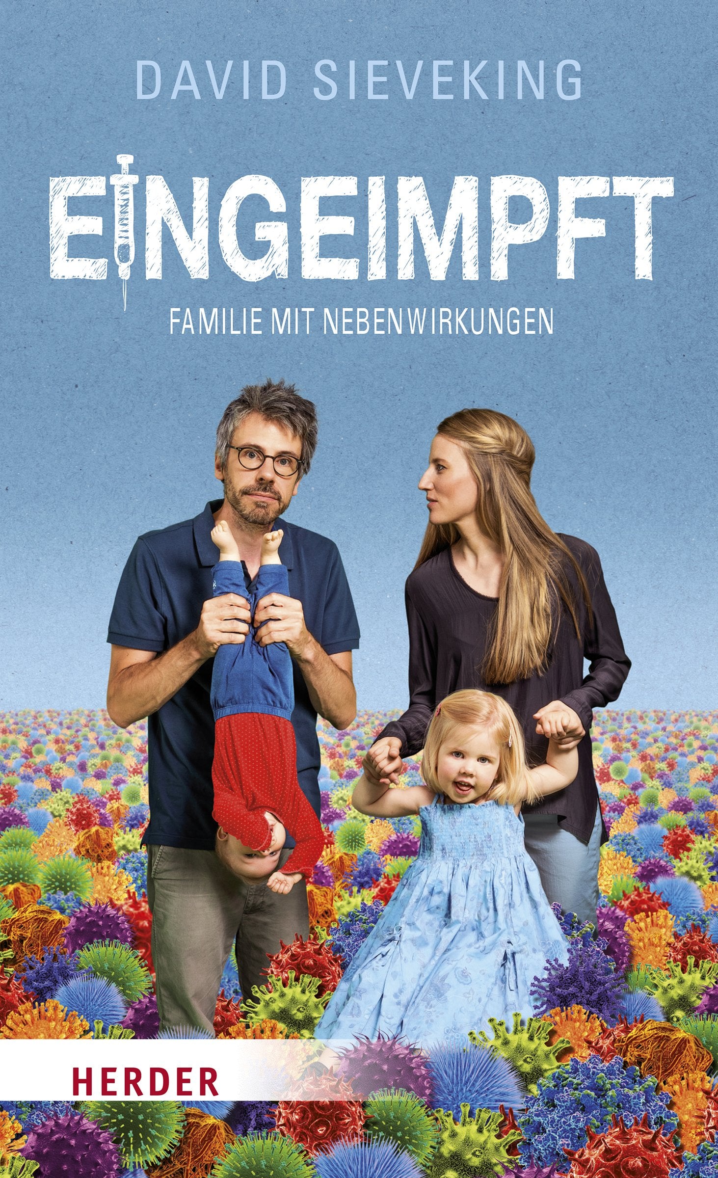Eingeimpft: Familie mit Nebenwirkungen Politics & History