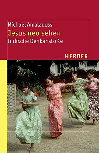 Jesus neu sehen: Indische Denkanstöße (Theologie der Dritten Welt) Religion & Esotericism