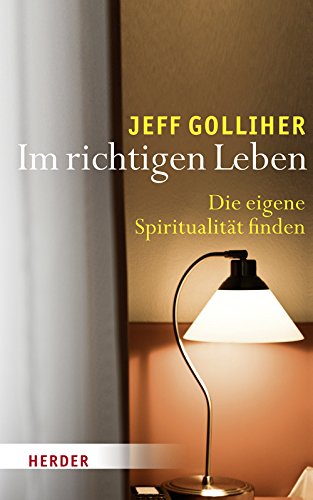 Im richtigen Leben: Die eigene Spiritualität finden Religion & Esotericism