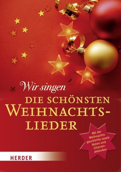 Wir singen die schönsten Weihnachtslieder: Mit der Weihnachtsgeschichte Sheet Music