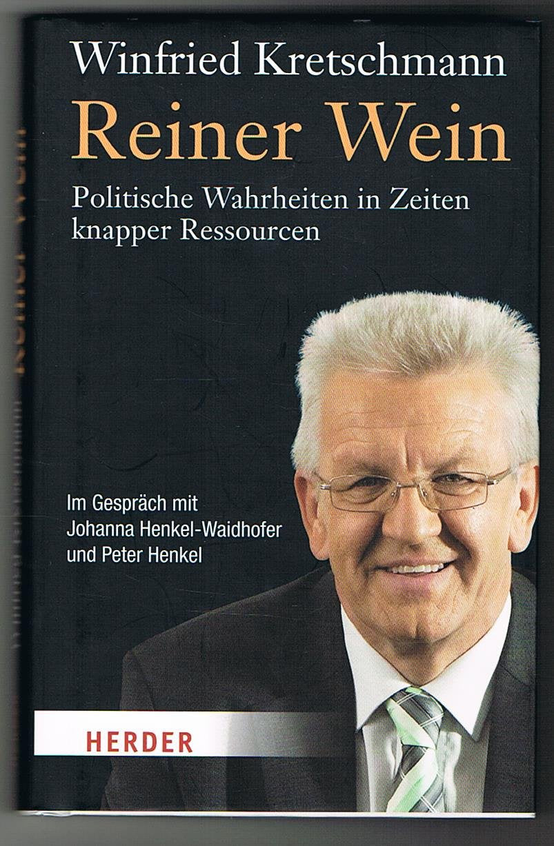 Reiner Wein: Politische Wahrheiten in Zeiten knapper Ressourcen Politics & History