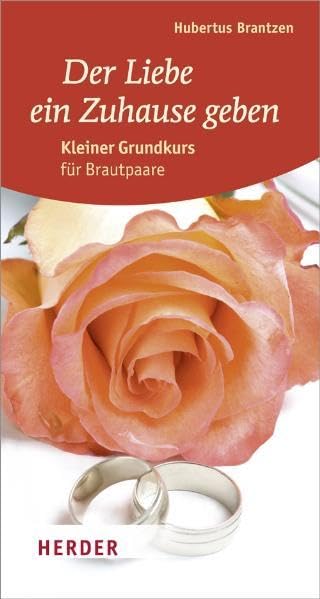 Der Liebe ein Zuhause geben: Kleiner Grundkurs für Brautpaare Lifestyle