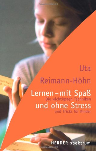 Lernen - mit Spaß und ohne Stress: Die wichtigsten Techniken und Tricks für Kinder (HERDER spektrum) Business, Finance & Career
