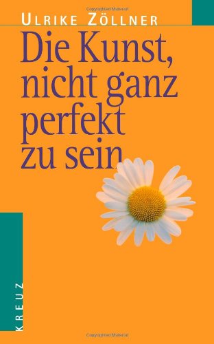 Die Kunst, nicht ganz perfekt zu sein Psychology
