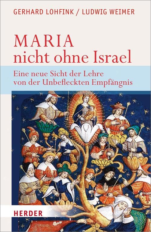 Maria - nicht ohne Israel: Eine neue Sicht der Lehre von der Unbefleckten Empfängnis Religion & Esotericism