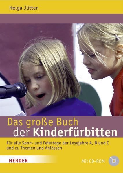 Das große Buch der Kinderfürbitten: Für alle Sonn- und Feiertage der Lesejahre A, B und C und zu Themen und Anlässen Religion & Esotericism